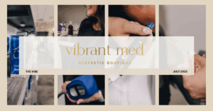 Med Spa Images for Vibrant Med Spa Newsletter, The July Vibe Med Spa Specials